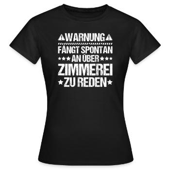 Zimmerer Zimmermann Zimmerei Carpenter Carpentry - Frauen T-Shirt - Schwarz - Vorne - AI Model Female 172 dark (172cm)