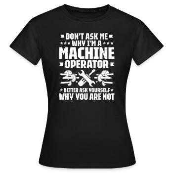 Opérateurs de machines et d’installations Opérateurs de machines - T-shirt Femme - noir - Devant - AI Model Female 172 dark (172cm)