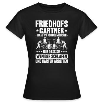 Friedhofsgärtner Friedhof Cemetery Gardener - Frauen T-Shirt - Schwarz - Vorne - AI Model Female 172 dark (172cm)