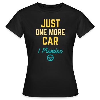Nur noch ein Auto, das ich verspreche - Frauen T-Shirt - Schwarz - Vorne - AI Model Female 172 dark (172cm)
