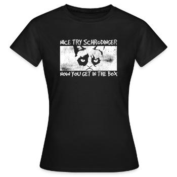 Nice Try Schrodinger - Women's T-Shirt - black - Front - AI Model Female 172 dark (172cm)