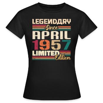 Legenden Werden Im April 1957 Geboren - 1957 - Frauen T-Shirt - Schwarz - Vorne - AI Model Female 172 dark (172cm)