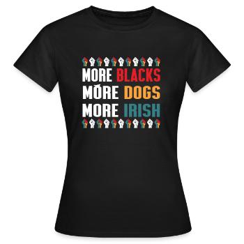 Plus de Noirs Plus de chiens Plus irlandais - T-shirt Femme - noir - Devant - AI Model Female 172 dark (172cm)