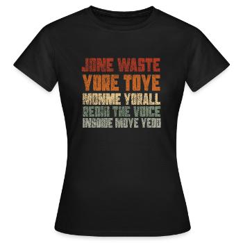 Jone Waste Yore Toye Monme Yorall RedIII The Voice - Frauen T-Shirt - Schwarz - Vorne - AI Model Female 172 dark (172cm)
