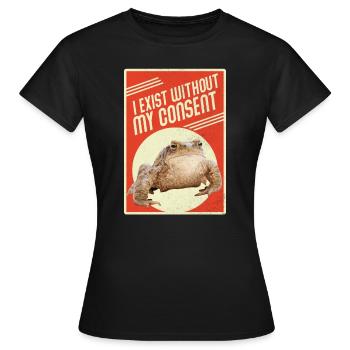Ich existiere ohne meine Zustimmung - Frauen T-Shirt - Schwarz - Vorne - AI Model Female 172 dark (172cm)