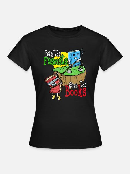 Verbot der Faschisten retten die B�cher. Lesen Sie - Frauen T-Shirt - Schwarz