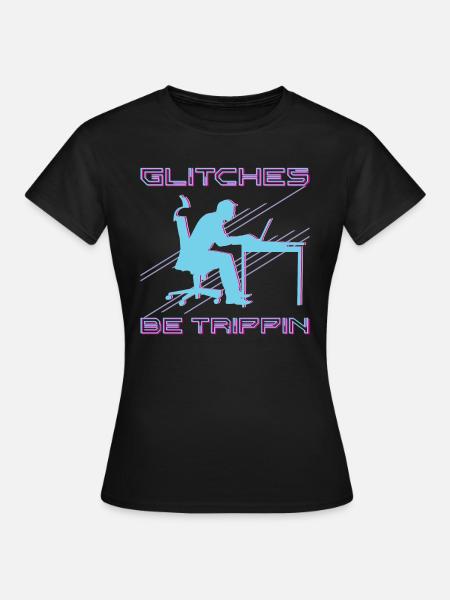 St�rungen sein trippin lustiger Computerprogrammie - Frauen T-Shirt - Schwarz