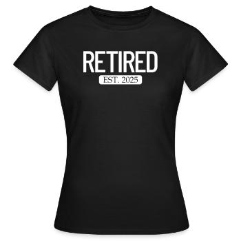 Pensionierter Est. 2025 Arbeit Ruhestand lustiger - Frauen T-Shirt - Schwarz - Vorne - AI Model Female 172 dark (172cm)