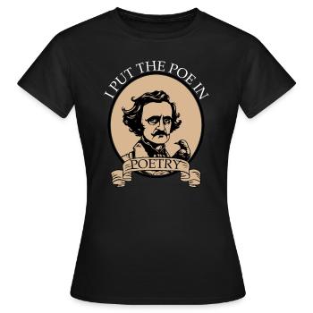 Ich habe die Poe in Poesie lustig Edgar Alan Poe g - Frauen T-Shirt - Schwarz - Vorne - AI Model Female 172 dark (172cm)