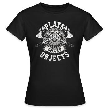 Spielt mit scharfen Objekten Axe Funny Axtwurfspie - Frauen T-Shirt - Schwarz - Vorne - AI Model Female 172 dark (172cm)