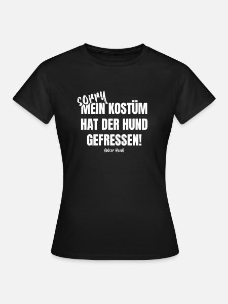 Kostüm Hat Hund Gefressen Karneval Fasching - Frauen T-Shirt - Schwarz