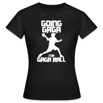 Going Gaga für Gaga Ball Dodgeball Spiel Gaga Ball - Frauen T-Shirt - Schwarz - Vorne - AI Model Female 172 dark (172cm)