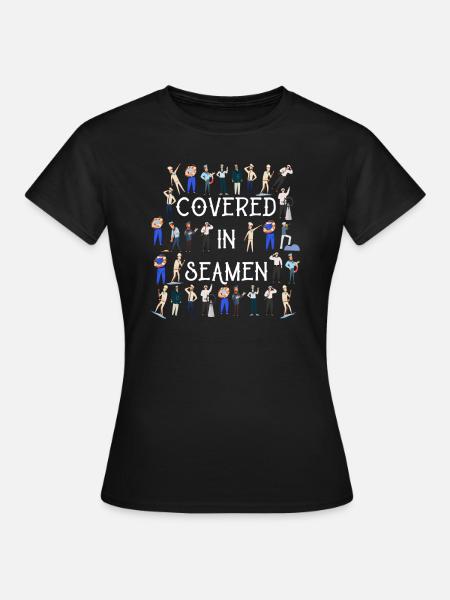 Bedeckt mit Matrosen. Lustige Frauen. Peinlich - Frauen T-Shirt - Schwarz