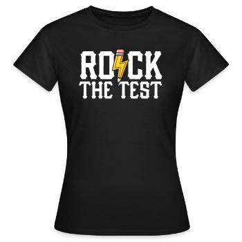 Rock The Test Funny Test Day Motivation The Test - Women's T-Shirt - black - Front - AI Model Female 172 dark (172cm)