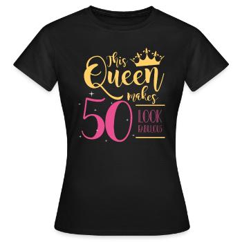 This Queen Makes 50 Look Fabulous T-Shirt 1970 - Women's T-Shirt - black - Front - AI Model Female 172 dark (172cm)