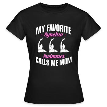My Favorite Synchro Swimmer Calls Me Mom - Women's T-Shirt - black - Front - AI Model Female 172 dark (172cm)