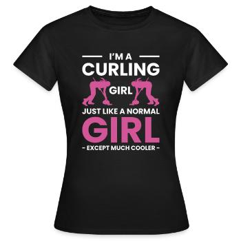 I Am A Curling Girl Just Like A Normal Girl... - T-shirt Femme - noir - Devant - AI Model Female 172 dark (172cm)