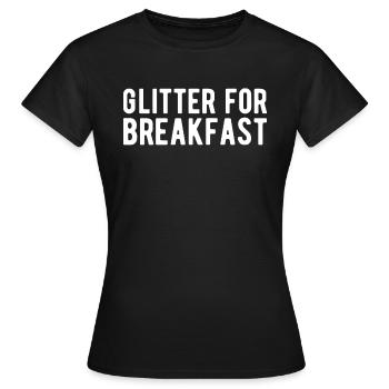 Glitter For Breakfest Shirt Gift Makeup - Women's T-Shirt - black - Front - AI Model Female 172 dark (172cm)