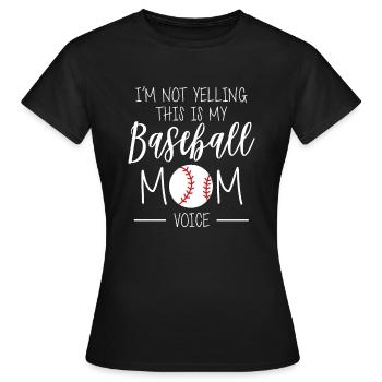I'm Not Yelling This Is My Baseball Mom Voice - Women's T-Shirt - black - Front - AI Model Female 172 dark (172cm)