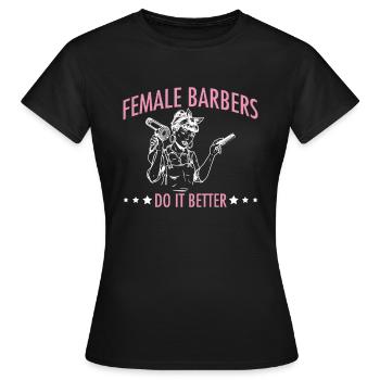 Female Barbers Do It Better - Women's T-Shirt - black - Front - AI Model Female 172 dark (172cm)
