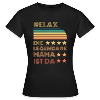 Relax die Legendäre Mama ist hier Retro - Frauen T-Shirt - Schwarz - Vorne - AI Model Female 172 dark (172cm)