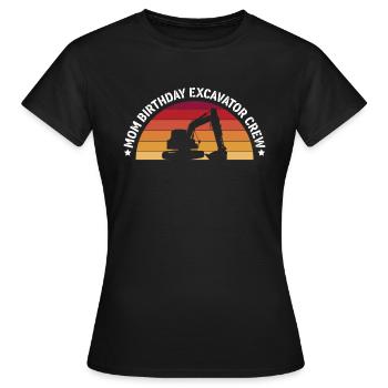 Mom Birthday Excavator Crew Shirt Gift - Women's T-Shirt - black - Front - AI Model Female 172 dark (172cm)
