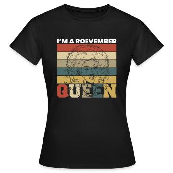 Dans un cadeau de chemise Roevember Queen - T-shirt Femme - noir - Devant - AI Model Female 172 dark (172cm)
