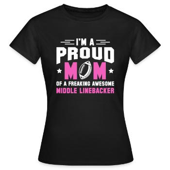 At A Proud Mom Of A Middle Linebacker - Women's T-Shirt - black - Front - AI Model Female 172 dark (172cm)