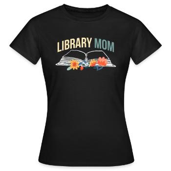 Library Mom Shirt Geschenk Mama Muttertag - Frauen T-Shirt - Schwarz - Vorne - AI Model Female 172 dark (172cm)