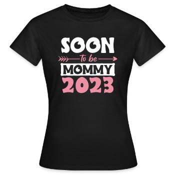 Soon To Be Mommy 2023 Shirt Geschenk - Frauen T-Shirt - Schwarz - Vorne - AI Model Female 172 dark (172cm)