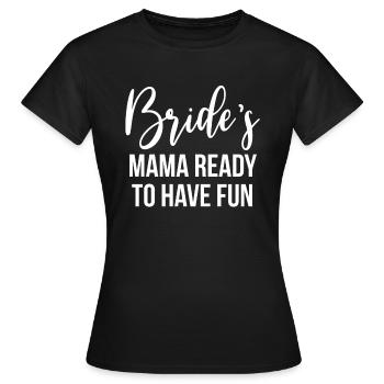Brides Mom Mother Of The Bride Mutter Der Braut - Women's T-Shirt - black - Front - AI Model Female 172 dark (172cm)
