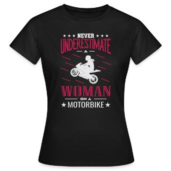 Never underestimate a woman on a motorbike - T-shirt Femme - noir - Devant - AI Model Female 172 dark (172cm)