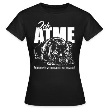 STAFFORDSHIRE BULLTERRIER ich atme Hunde Spruch - Frauen T-Shirt - Schwarz - Vorne - AI Model Female 172 dark (172cm)