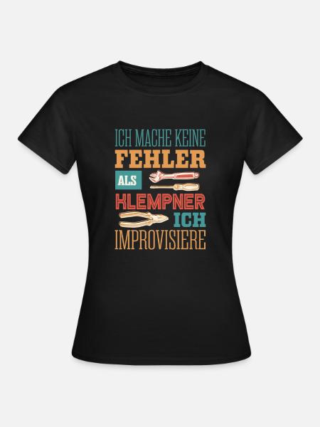 Klempner, Fehlerfrei und improvisiert - Frauen T-Shirt - Schwarz
