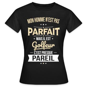 Mon homme n'est pas parfait mais il est golfeur - T-shirt Femme - noir - Devant - AI Model Female 172 dark (172cm)