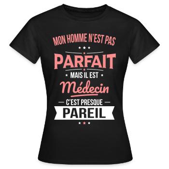 Mon homme n'est pas parfait mais il est médecin - T-shirt Femme - noir - Devant - AI Model Female 172 dark (172cm)