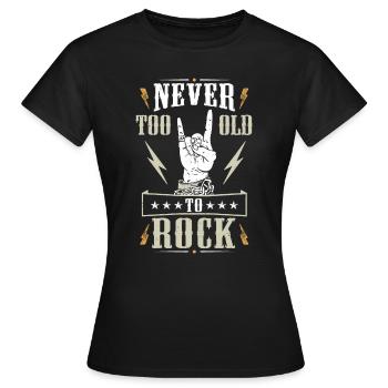 Never Too Old To Rock - Frauen T-Shirt - Schwarz - Vorne - AI Model Female 172 dark (172cm)