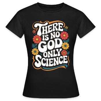 Atheismus Atheist Anti-Religion Agnostiker - Frauen T-Shirt - Schwarz - Vorne - AI Model Female 172 dark (172cm)