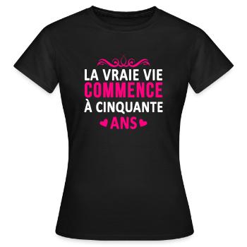 real life begins at age 50 - Women's T-Shirt - black - Front - AI Model Female 172 dark (172cm)