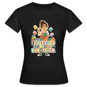 Ich zähle bis drei Beruflich – Erzieherin - Frauen T-Shirt - Schwarz - Vorne - AI Model Female 172 dark (172cm)