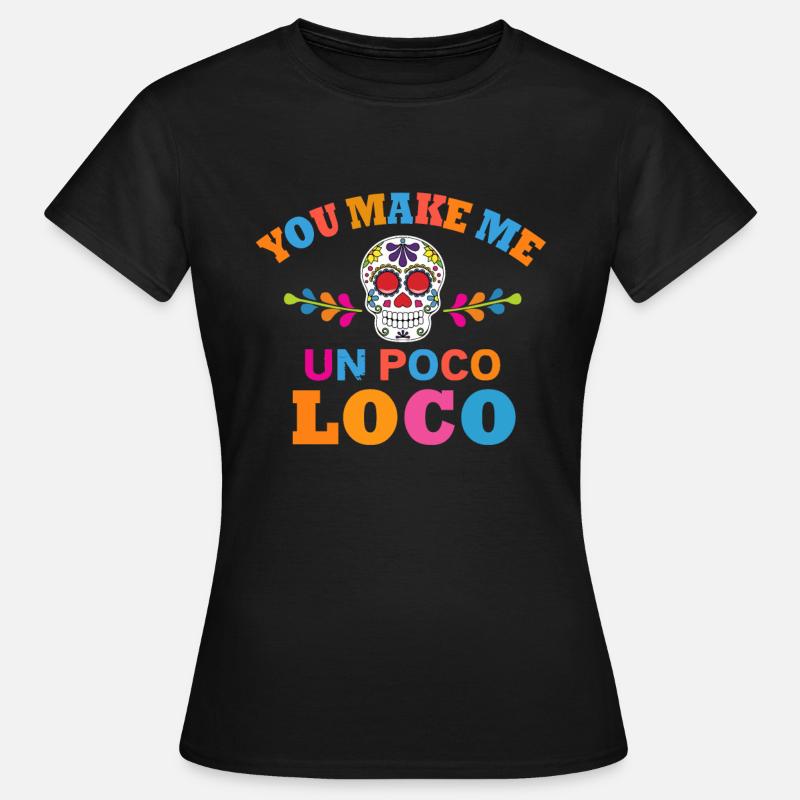 Un Poco Loco design for kvinner og menn - T-skjorte for kvinner - svart