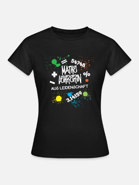 Mathe Lehrerin aus Leidenschaft Beruf Lehrerinnen - Frauen T-Shirt - Schwarz