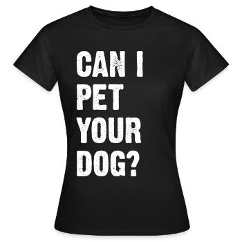 Puis-je caresser votre chien ? - T-shirt Femme - noir - Devant - AI Model Female 172 dark (172cm)
