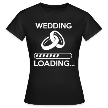 wedding loading - Stag do - hen party - Frauen T-Shirt - Schwarz - Vorne - AI Model Female 172 dark (172cm)