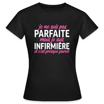 Je ne suis pas parfaite, je suis infirmière - T-shirt Femme - noir - Devant - AI Model Female 172 dark (172cm)