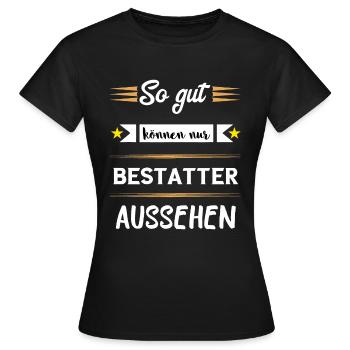 Lustige Bestatter Friedhof Bestattung Geschenke - Frauen T-Shirt - Schwarz - Vorne - AI Model Female 172 dark (172cm)