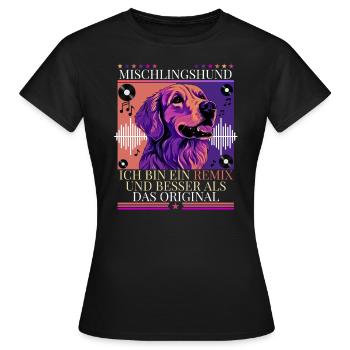 Mischlingshund. Remix ist besser als das Original. - Frauen T-Shirt - Schwarz - Vorne - AI Model Female 172 dark (172cm)