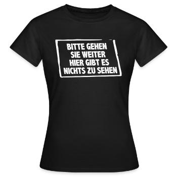 Bitte gehen Sie weiter Hingucker Spruch - Frauen T-Shirt - Schwarz - Vorne - AI Model Female 172 dark (172cm)
