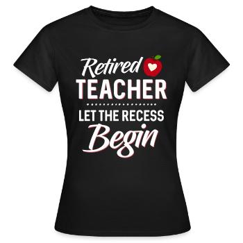Un enseignant retraité laisse la récréation débuter, sa retraite - T-shirt Femme - noir - Devant - AI Model Female 172 dark (172cm)
