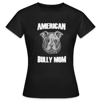 American Bully Mama - Women's T-Shirt - black - Front - AI Model Female 172 dark (172cm)